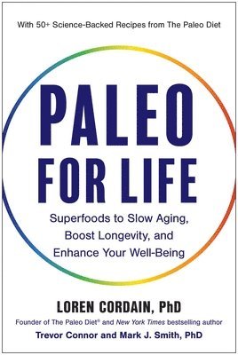 bokomslag Paleo for Life: Superfoods to Slow Aging, Boost Longevity, and Enhance Your Well-Being