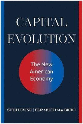 Capital Evolution: The New American Economy 1