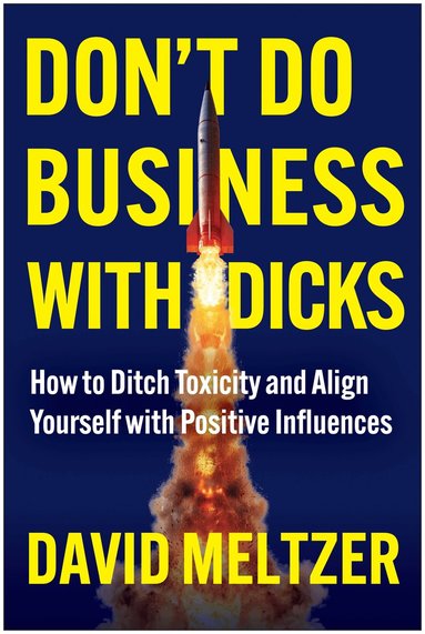 David Meltzer - Don't Do Business with Dicks, Inbunden