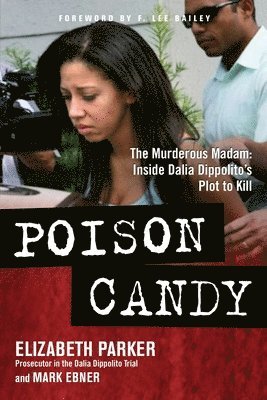 bokomslag Poison Candy: The Murderous Madam: Inside Dalia Dippolito's Plot to Kill