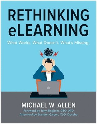 bokomslag Rethinking Elearning: What Works. What Doesn't. What's Missing.
