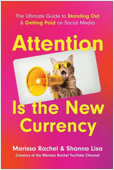 Marissa Rachel, Shanna Lisa - Attention is the New Currency, Häftad