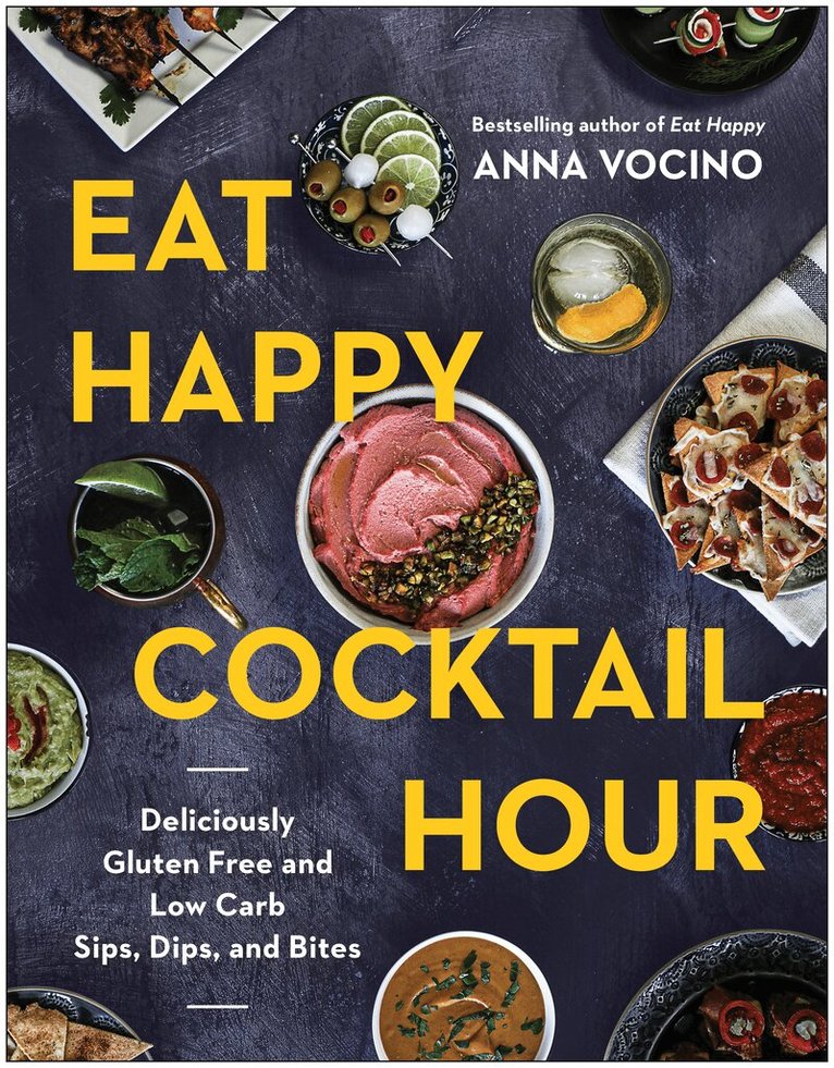 Anna Vocino - Eat Happy Cocktail Hour, Inbunden