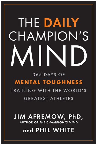 Jim Afremow, Phil White - Daily Champion's Mind, Häftad
