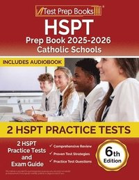 bokomslag HSPT Prep Book 2025-2026 Catholic Schools: 2 HSPT Practice Tests and Exam Guide [6th Edition]