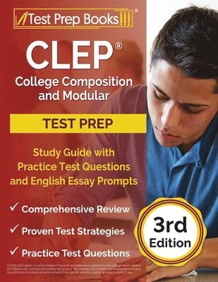 Joshua Rueda - CLEP College Composition and Modular Study Guide with Practice Test Questions and English Essay Prompts [3rd Edition], Häftad