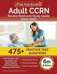 bokomslag Adult CCRN Review Book and Study Guide 2024-2025