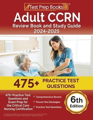 Adult CCRN Review Book and Study Guide 2024-2025 1