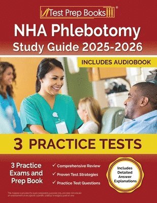 bokomslag NHA Phlebotomy Study Guide 2025-2026: 3 Practice Exams and Prep Book [Includes Detailed Answer Explanations]