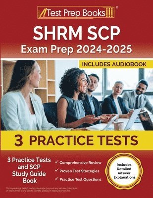 bokomslag SHRM SCP Exam Prep 2024-2025: 3 Practice Tests and SCP Study Guide Book [Includes Detailed Answer Explanations]