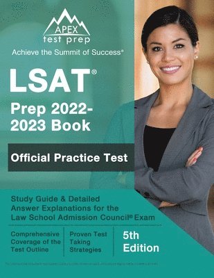 J. M. Lefort - LSAT Prep 2022-2023 Book: Official Practice Test, Study Guide, and Detailed Answer Explanations for the Law School Admission Council Exam [5th Edition, Häftad