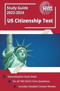 bokomslag US Citizenship Test Study Guide 2023 and 2024
