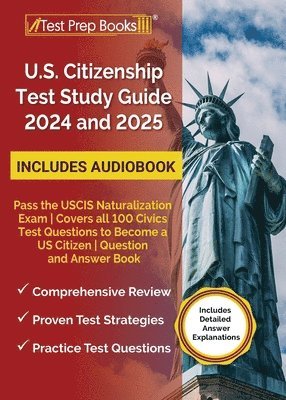 bokomslag US Citizenship Test Study Guide 2024 and 2025