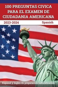 bokomslag 100 Preguntas civica para el Examen de Ciudadania Americana 2023-2024