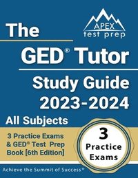 bokomslag The GED Tutor Study Guide 2023 - 2024 All Subjects