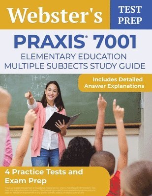 Praxis 7001 Elementary Education Multiple Subjects Study Guide