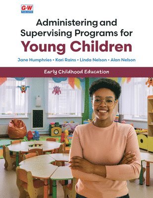 Administering and Supervising Programs for Young Children 1