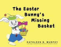 bokomslag The Easter Bunny's Missing Basket