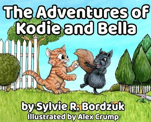 Sylvie Bordzuk - Adventures of Kodie and Bella, Inbunden