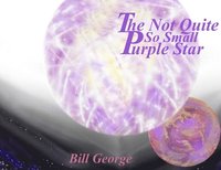 bokomslag The Not Quite So Small Purple Star