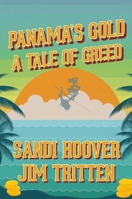 Sandi Hoover, Jim Tritten - Panama's Gold, Häftad