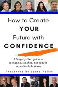 bokomslag How to Create Your Future with Confidence