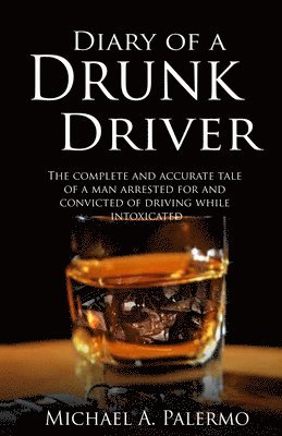 Michael Palermo - Diary of a Drunk Driver, Häftad