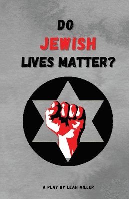 Do Jewish Lives Matter? 1