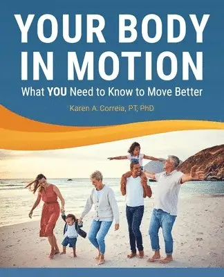 Karen Correia - Your Body in Motion, Häftad. Tillgänglighet: Lägg i varukorg
