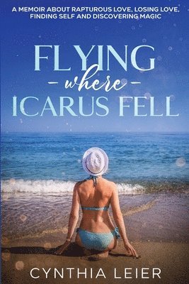 Flying Where Icarus Fell 1