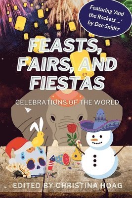 Christina Hoag - Feasts, Fairs and Fiestas, Häftad
