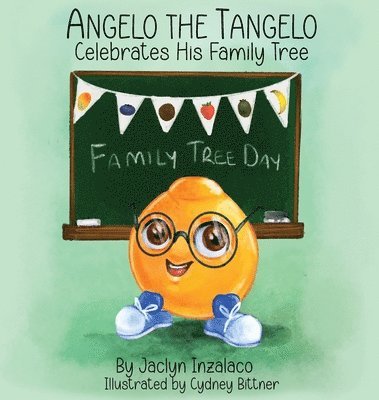 bokomslag Angelo the Tangelo Celebrates His Family Tree