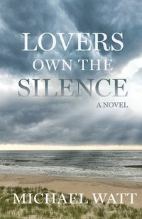 bokomslag Lovers Own the Silence