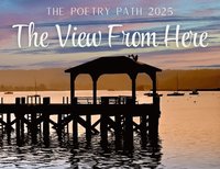 bokomslag The View From Here - The Poetry Path 2025