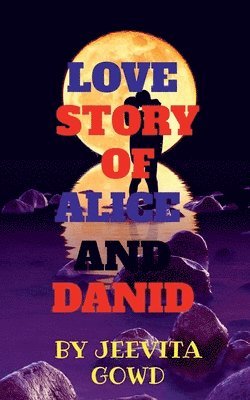 bokomslag Love Story of Alice and Danid