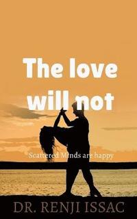 bokomslag The love will not