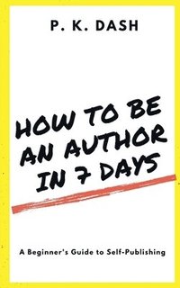 bokomslag How to Be an Author in 7 Days