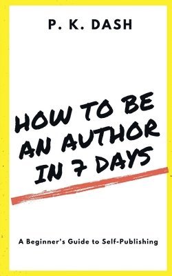 How to Be an Author in 7 Days 1