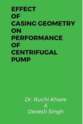 Effect of Casing Geometry on  Performance of Centrifugal Pump