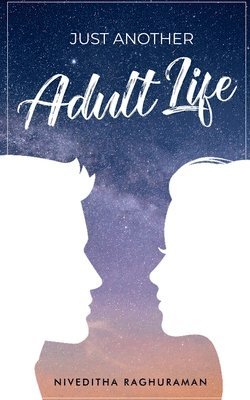 Just Another Adult Life 1