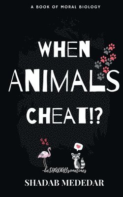 bokomslag When Animals Cheat!?