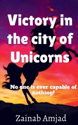 bokomslag Victory in the city of Unicorns