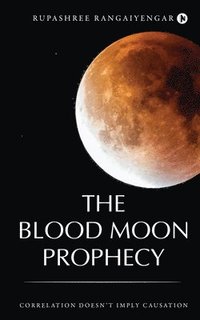 bokomslag The Blood Moon Prophecy