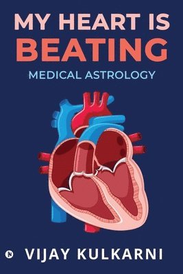 bokomslag My Heart is Beating: Medical Astrology
