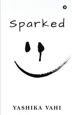 Yashika Vahi - Sparked, Häftad