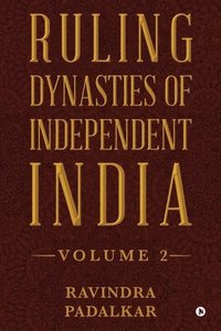 bokomslag Ruling Dynasties of Independent India - Volume 2