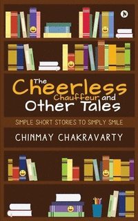 bokomslag Cheerless Chauffeur and Other Tales