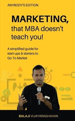 bokomslag MARKETING, that MBA doesn't teach you!