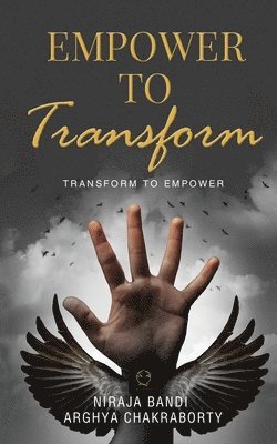 Empower to Transform: Transform to Empower 1