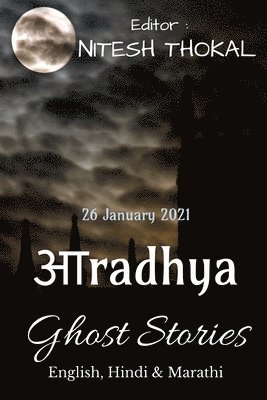 Nitesh, Nitesh,: - Aaradhya Ghost Stories / आराध्य घोस्ट स्टोरीज, Häftad
